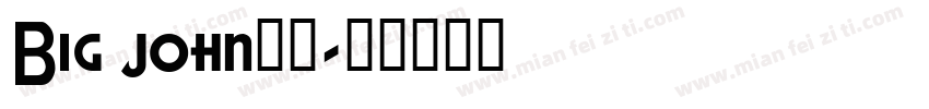 Big john字体字体转换
